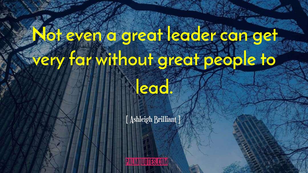 Great Leader quotes by Ashleigh Brilliant