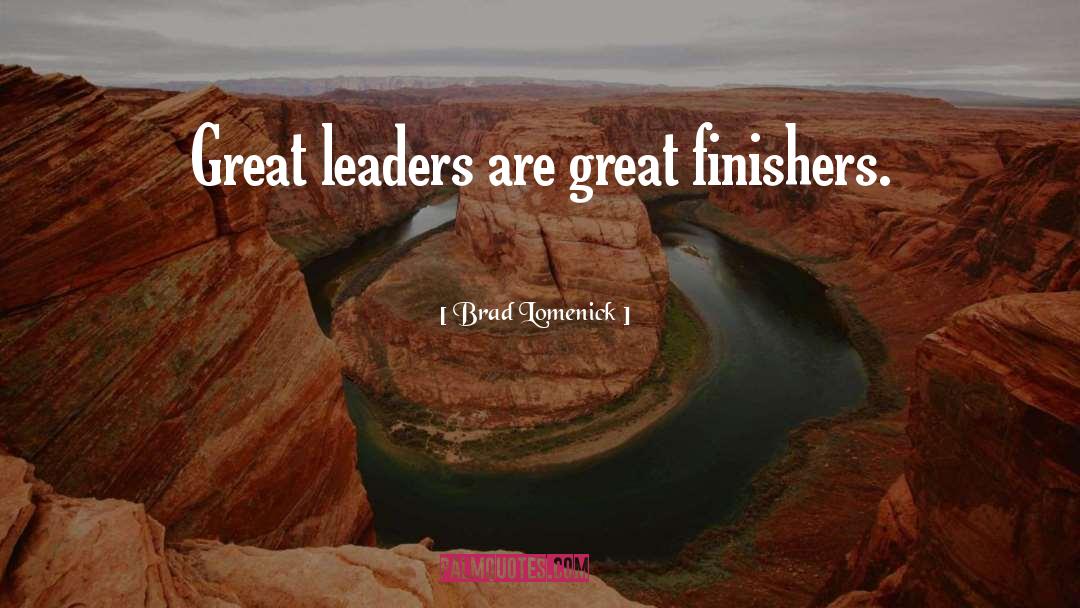 Great Leaders quotes by Brad Lomenick