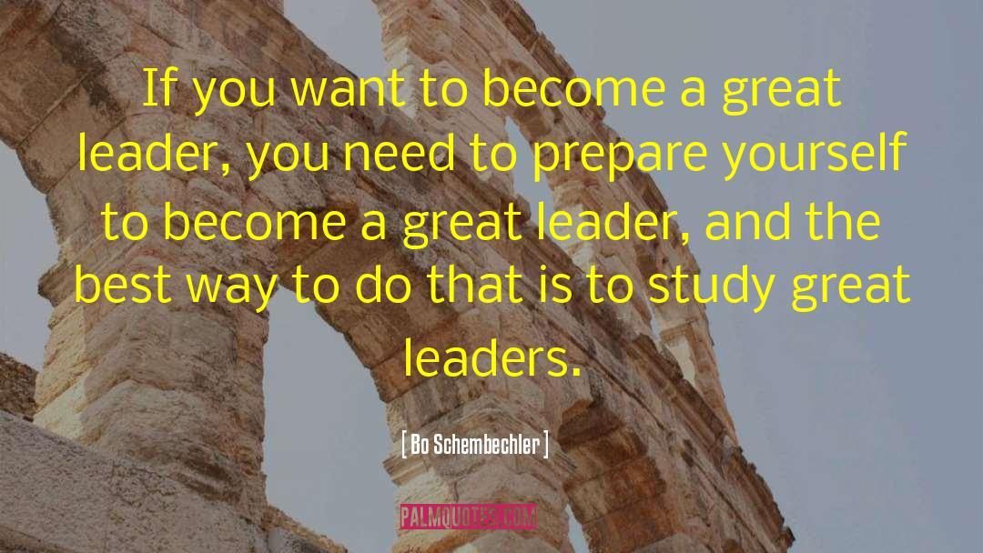 Great Leaders quotes by Bo Schembechler