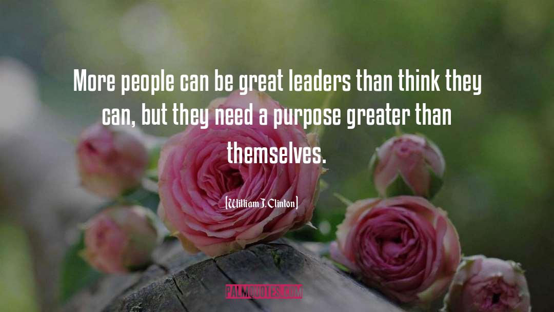 Great Leaders quotes by William J. Clinton