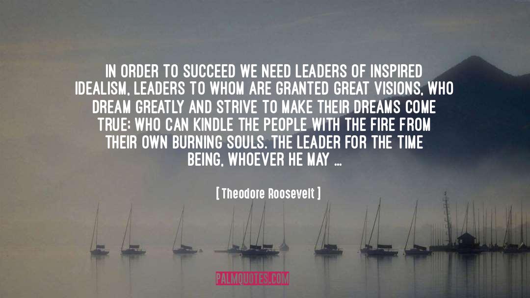 Great Leaders quotes by Theodore Roosevelt