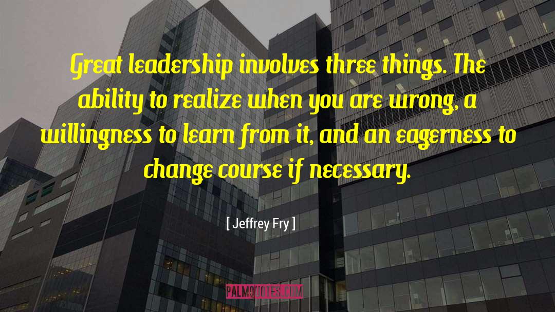 Great Leadership Development quotes by Jeffrey Fry