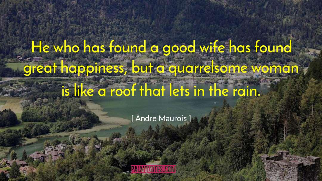 Great Leadership quotes by Andre Maurois
