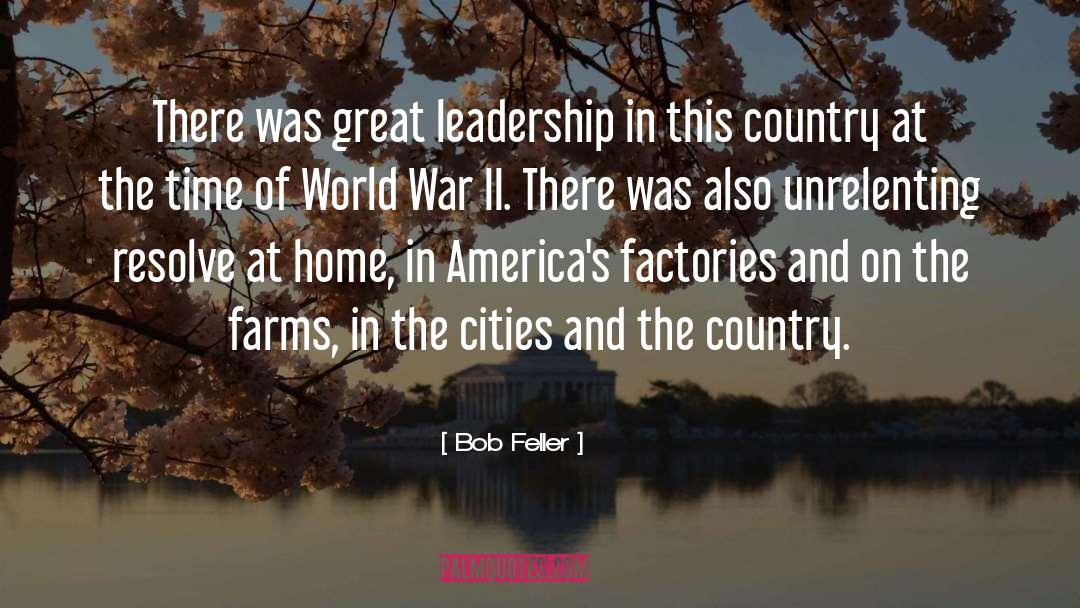 Great Leadership quotes by Bob Feller