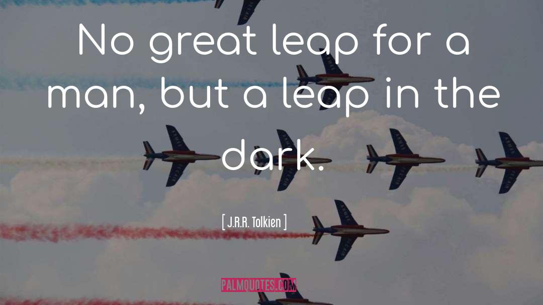 Great Leap Forward quotes by J.R.R. Tolkien
