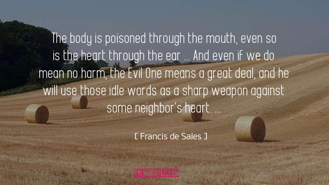 Great Libertarian quotes by Francis De Sales