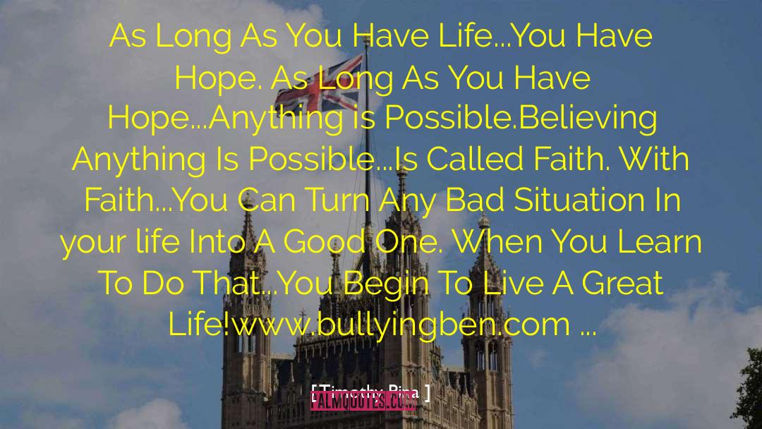 Great Life quotes by Timothy Pina