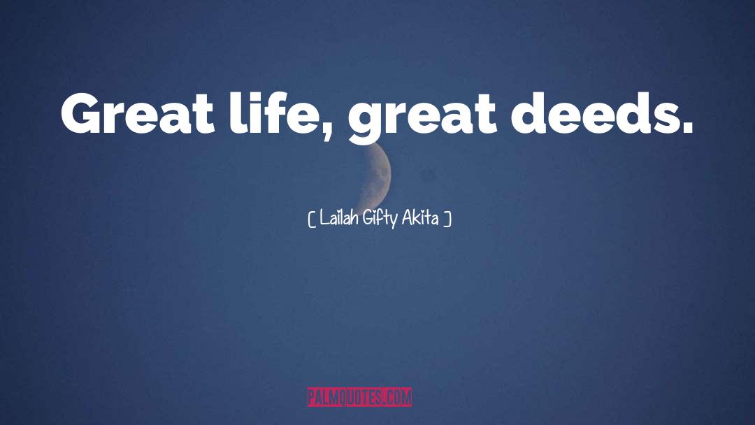 Great Life quotes by Lailah Gifty Akita