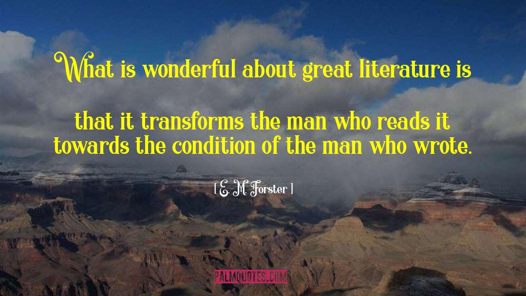 Great Literature quotes by E. M. Forster