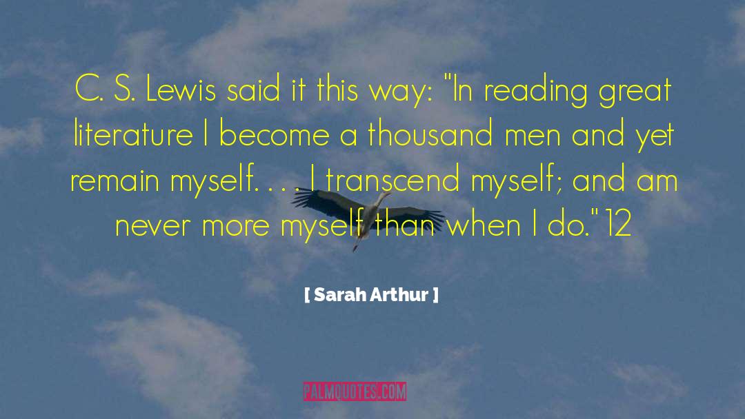 Great Literature quotes by Sarah Arthur