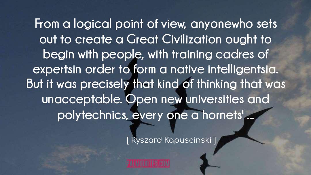 Great Logical quotes by Ryszard Kapuscinski