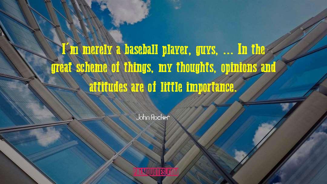 Great Logistics quotes by John Rocker