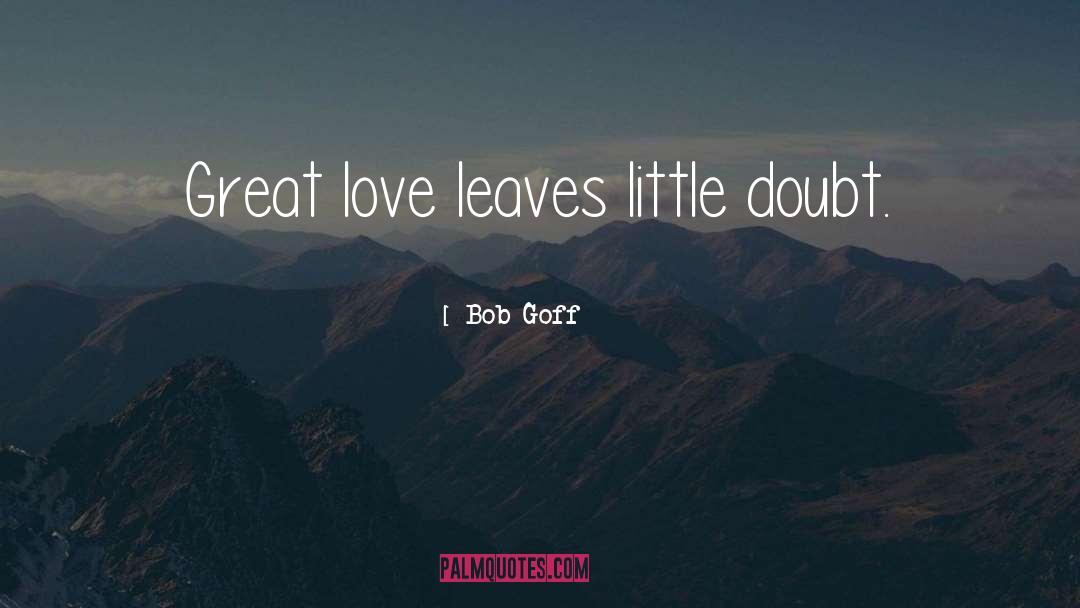 Great Love quotes by Bob Goff