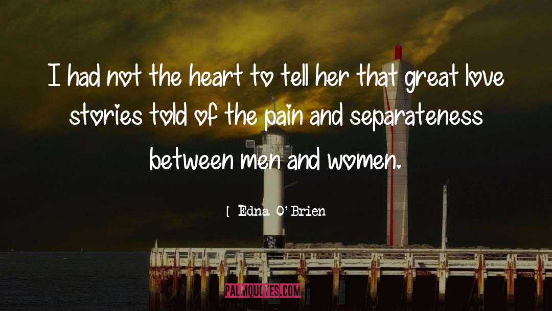 Great Love Stories quotes by Edna O'Brien