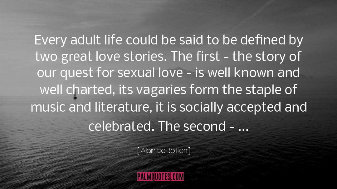 Great Love Stories quotes by Alain De Botton