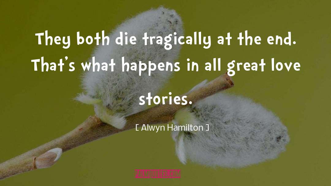Great Love Stories quotes by Alwyn Hamilton
