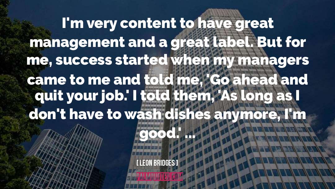 Great Management quotes by Leon Bridges