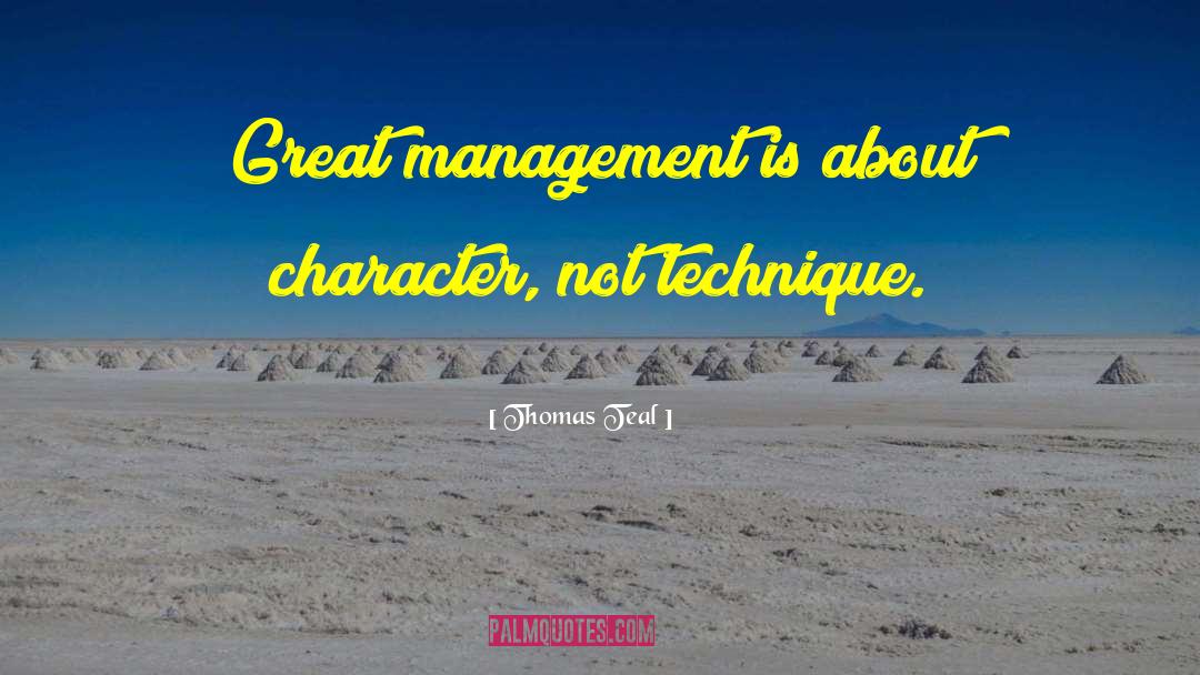 Great Management quotes by Thomas Teal