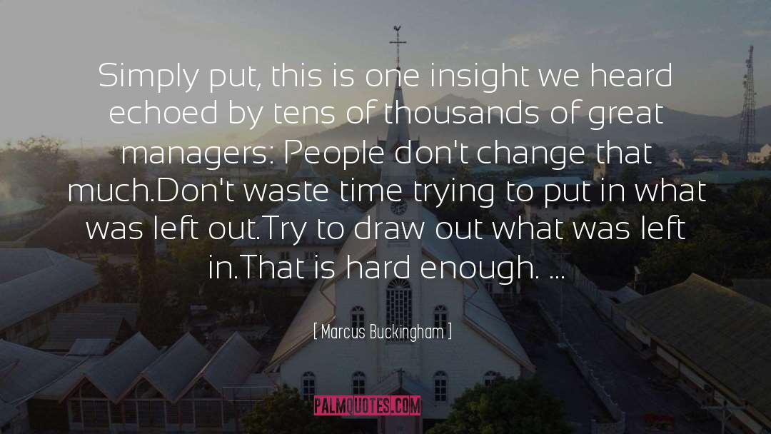 Great Managers quotes by Marcus Buckingham