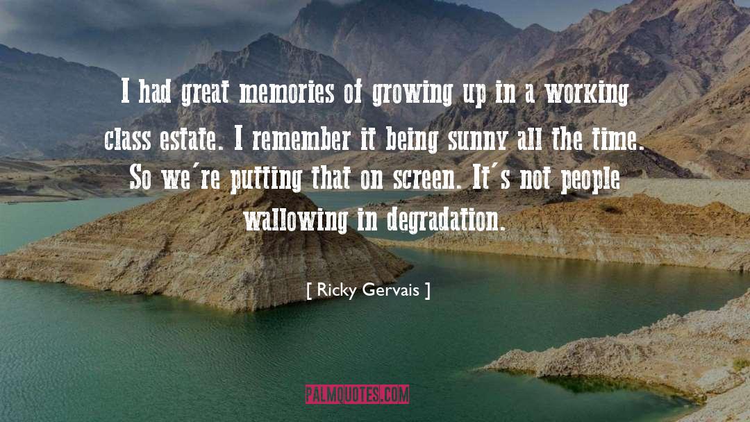 Great Memories quotes by Ricky Gervais