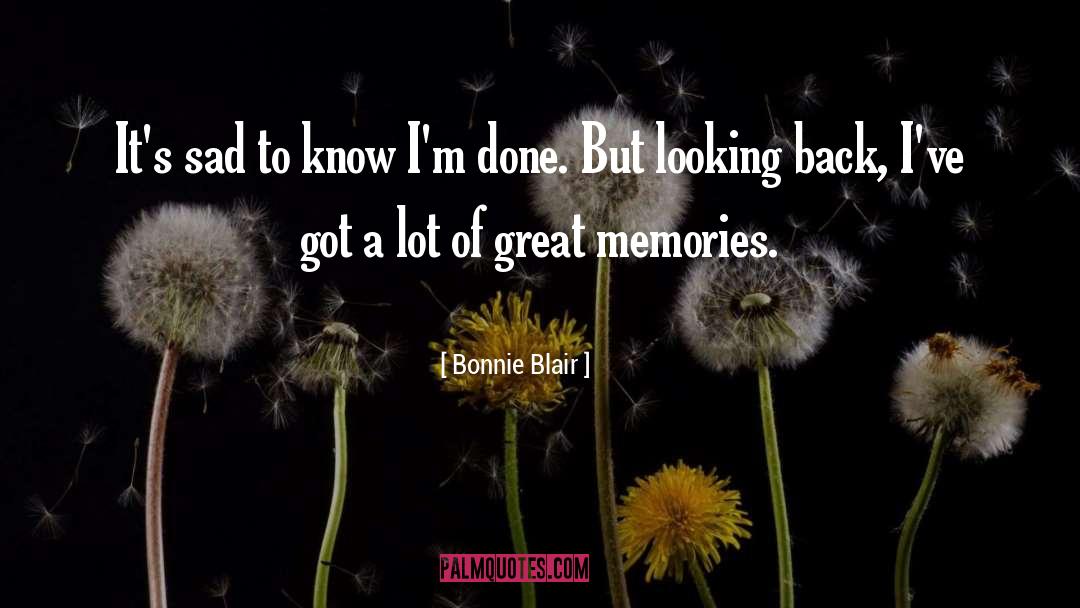 Great Memories quotes by Bonnie Blair