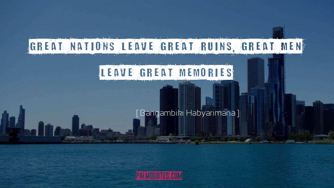 Great Memories quotes by Bangambiki Habyarimana