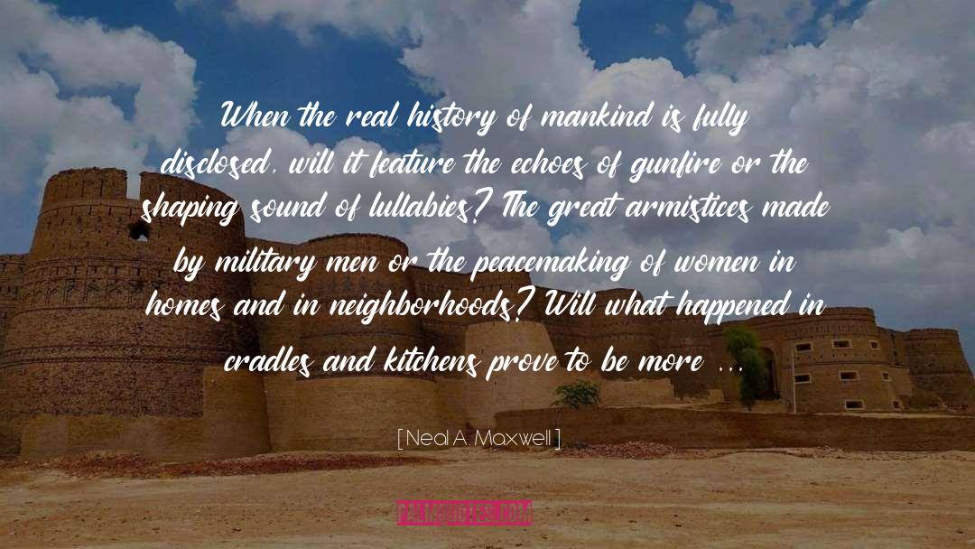 Great Men And Women Of America quotes by Neal A. Maxwell