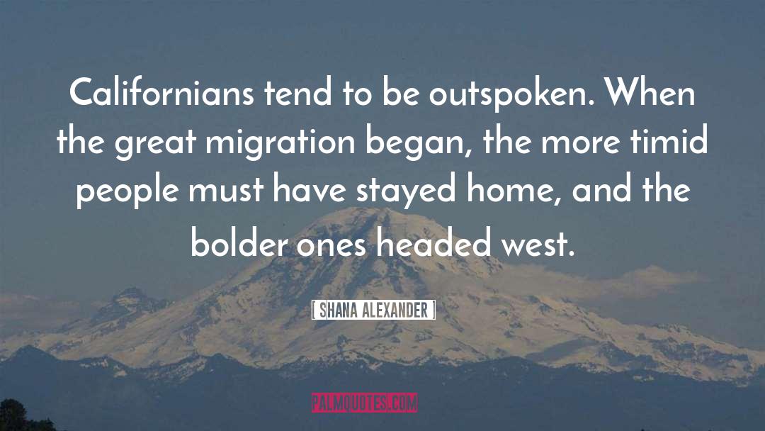 Great Migration quotes by Shana Alexander