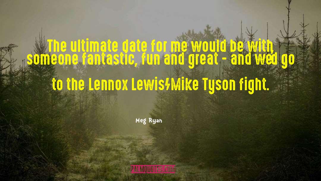 Great Mike Tyson quotes by Meg Ryan