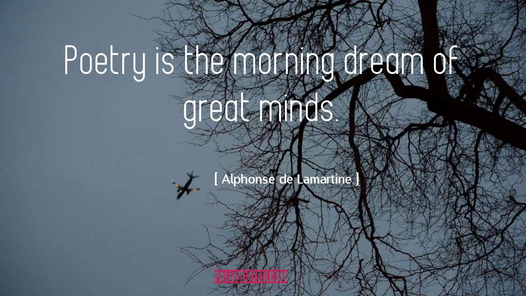Great Minds Don T Die quotes by Alphonse De Lamartine
