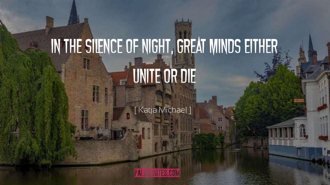 Great Minds quotes by Katja Michael