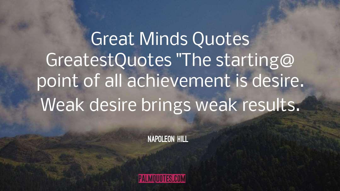 Great Minds quotes by Napoleon Hill