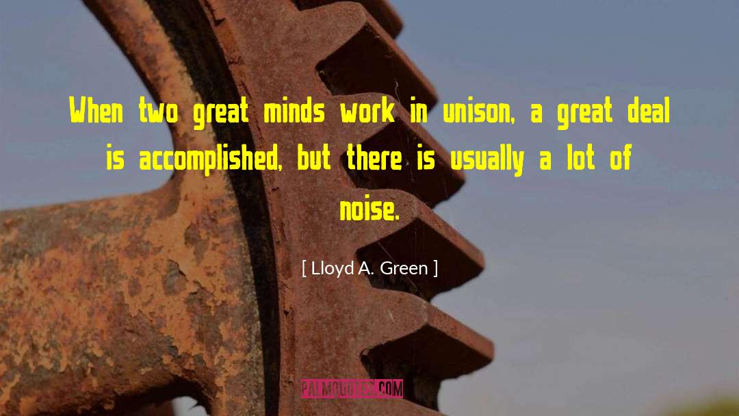 Great Minds quotes by Lloyd A. Green