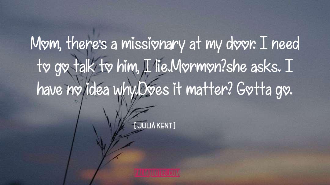 Great Missionary quotes by Julia Kent