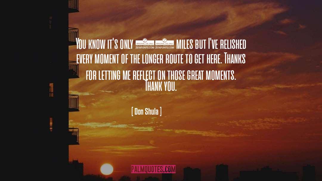 Great Moments quotes by Don Shula