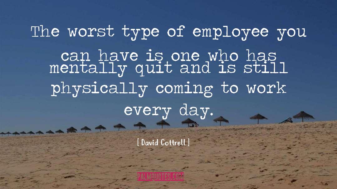 Great Monday Work quotes by David Cottrell