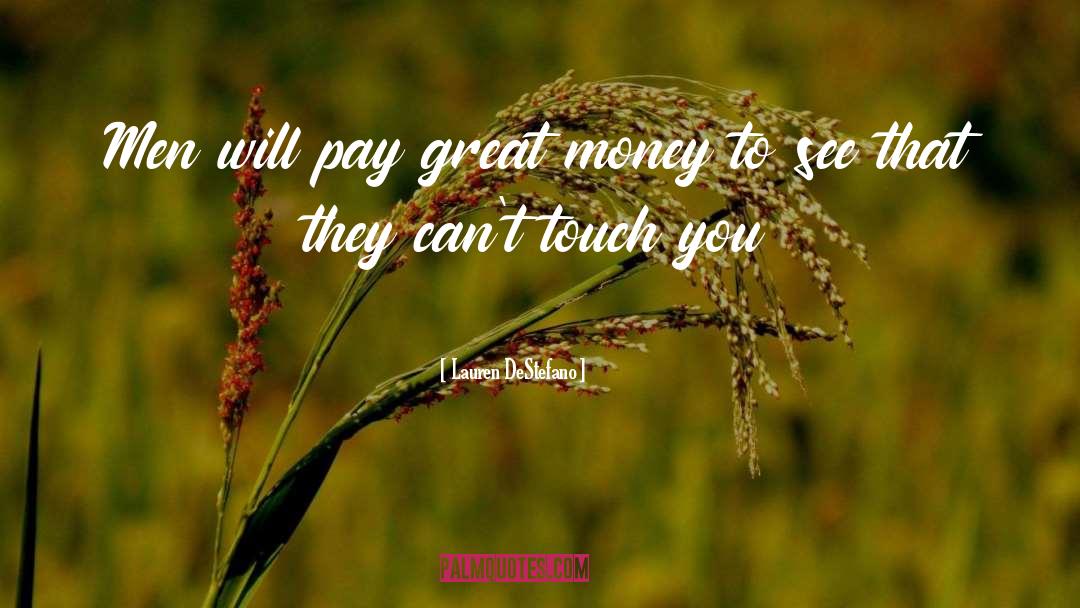 Great Money quotes by Lauren DeStefano