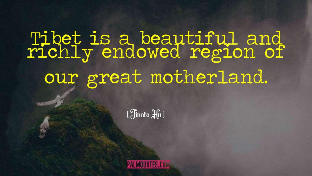 Great Motherland quotes by Jinato Hu