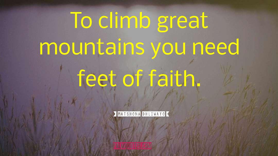 Great Mountains quotes by Matshona Dhliwayo