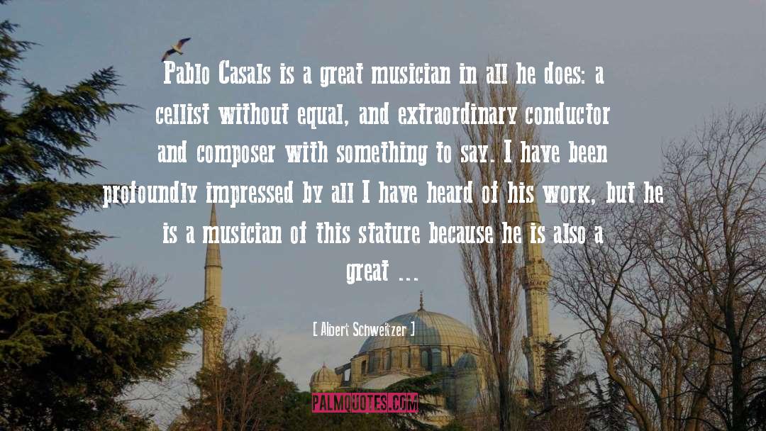 Great Musician quotes by Albert Schweitzer