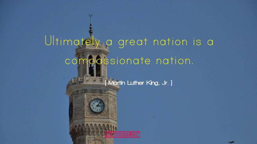 Great Nations quotes by Martin Luther King, Jr.