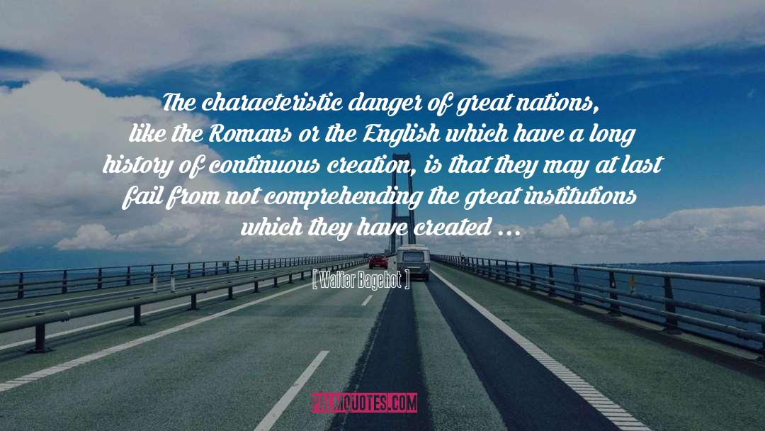Great Nations quotes by Walter Bagehot