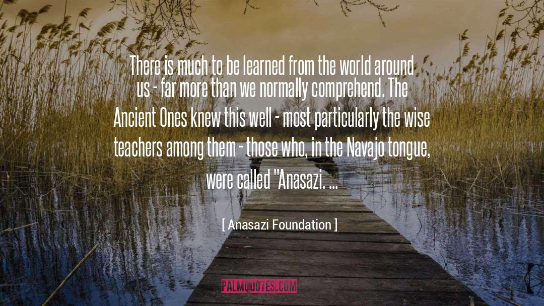 Great Native American quotes by Anasazi Foundation