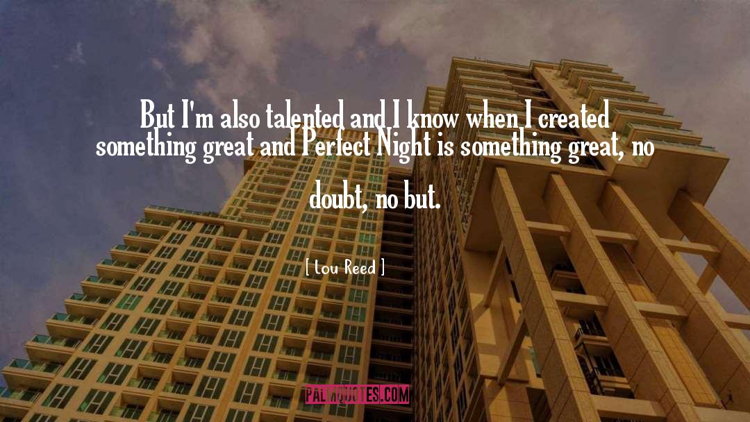 Great Night quotes by Lou Reed