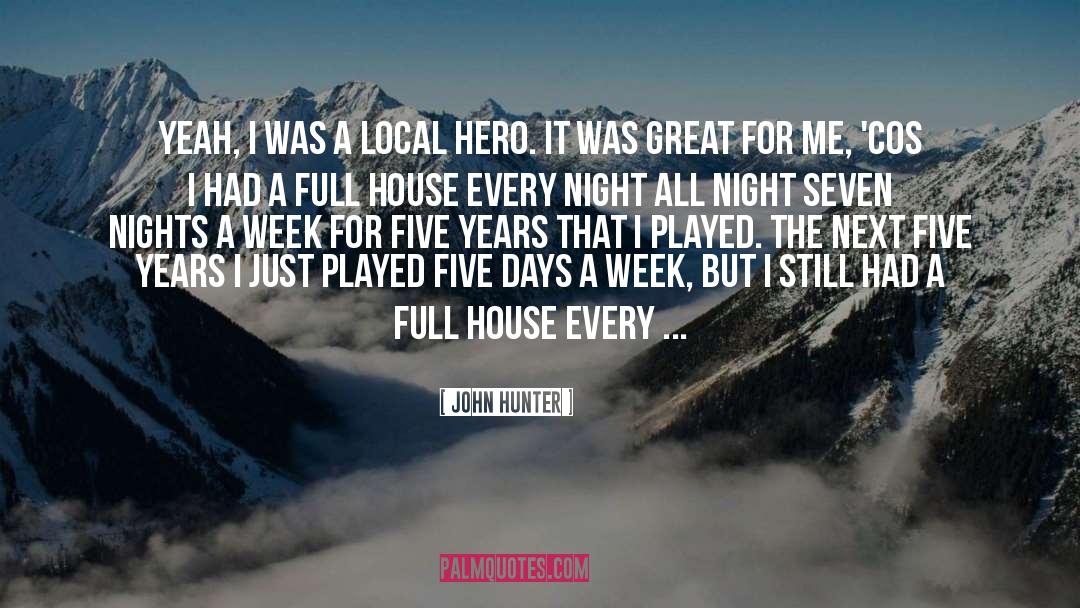 Great Night quotes by John Hunter