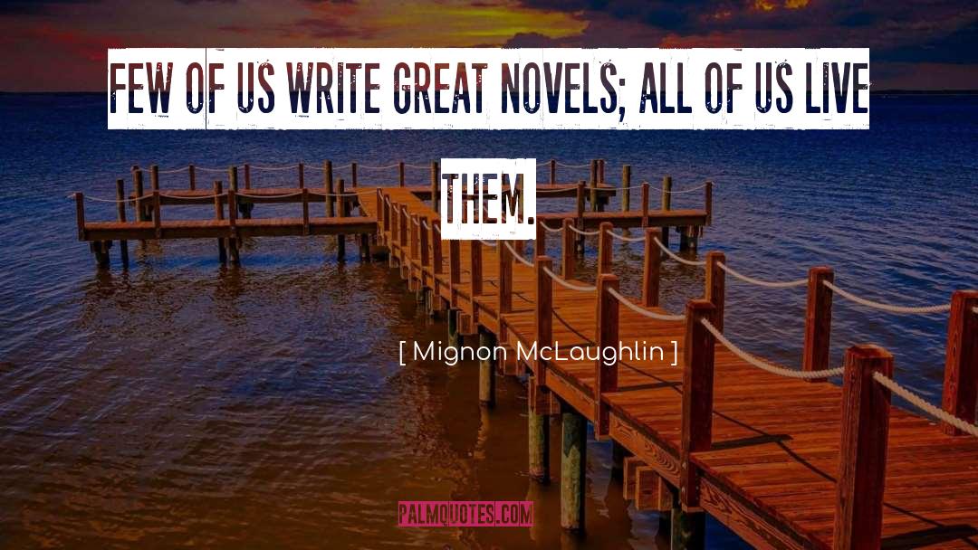 Great Novels quotes by Mignon McLaughlin