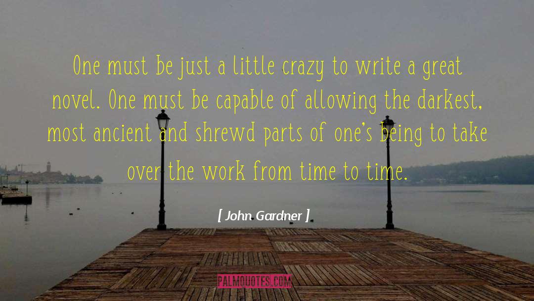 Great Novels quotes by John Gardner