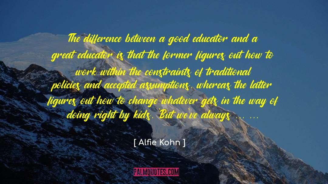 Great Obscure quotes by Alfie Kohn