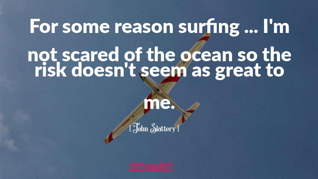 Great Ocean quotes by John Slattery