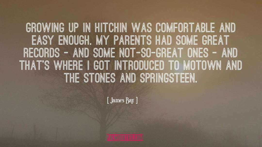 Great Ones quotes by James Bay